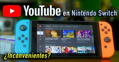 Youtube en Nintendo Switch ¡Por Fin!