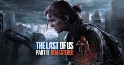El tráiler de The Last of Us Part 2 Remastered…